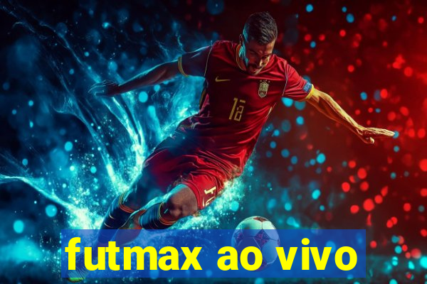 futmax ao vivo